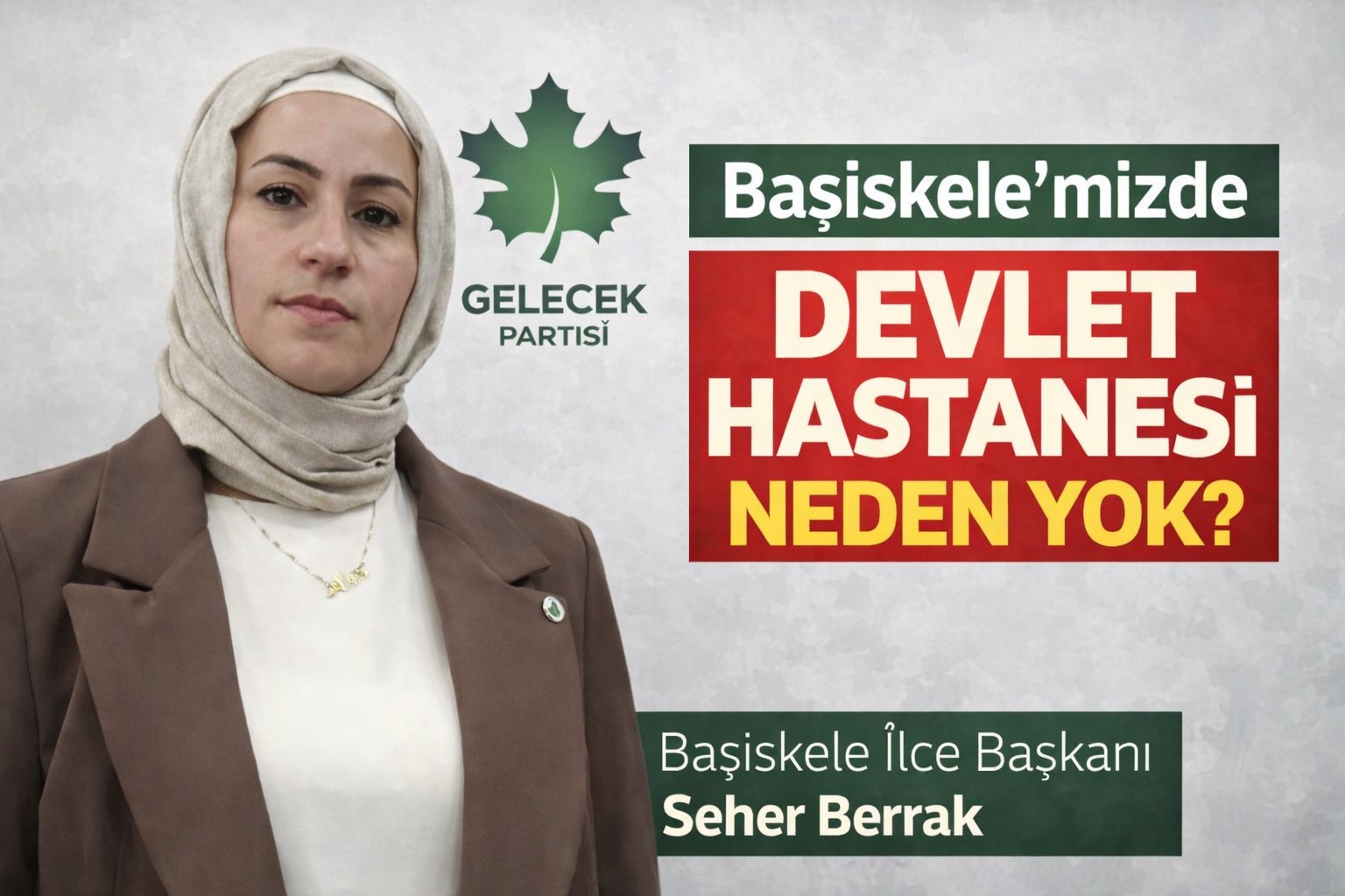 Gelecek Partisi Başiskele İlçe Başkanı Seher Berrak: Başiskele'mizde Devlet Hastanesi Neden Yok