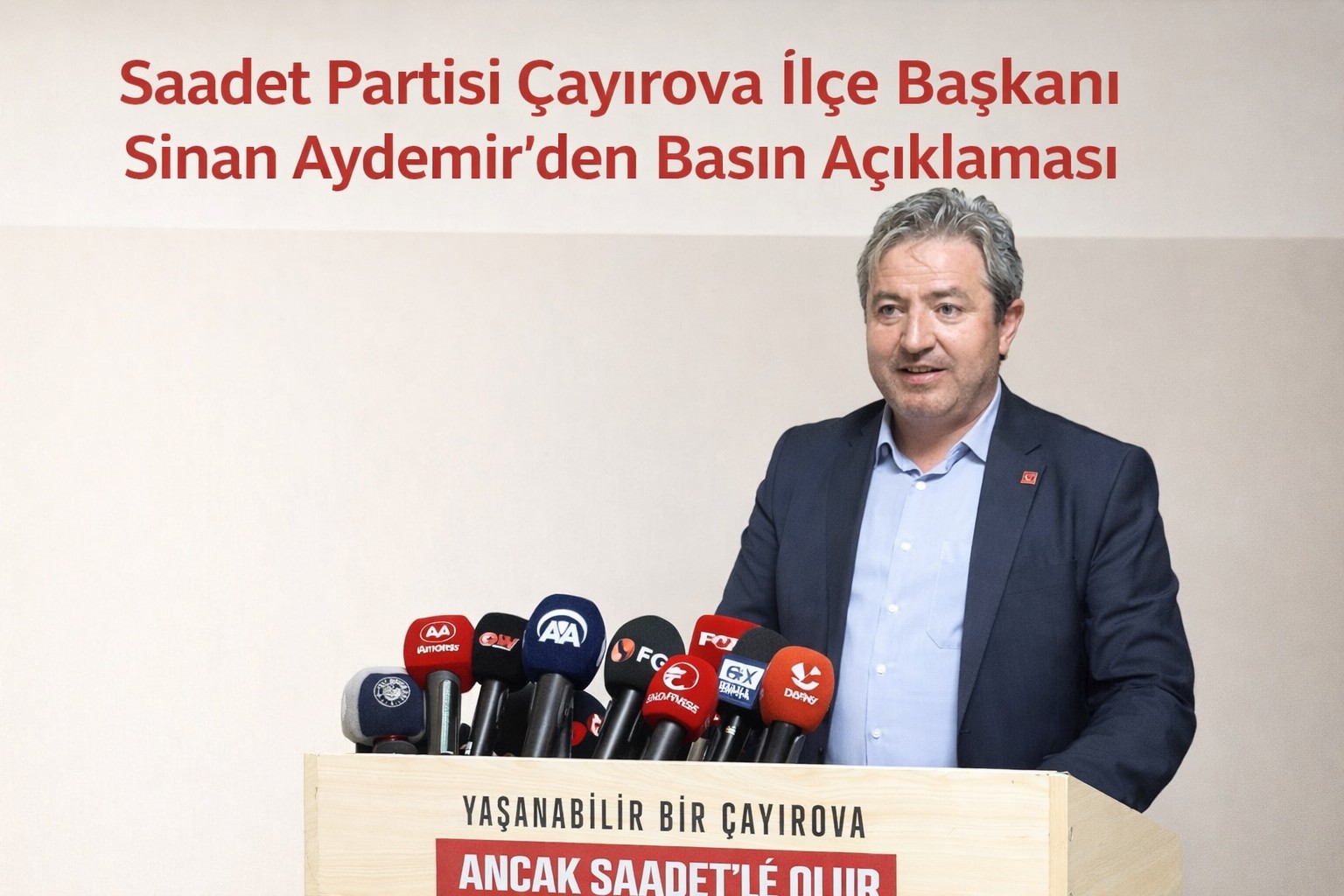 Saadet Partisi Çayırova İlçe Başkanı Sinan Aydemir'den Basın Açıklaması