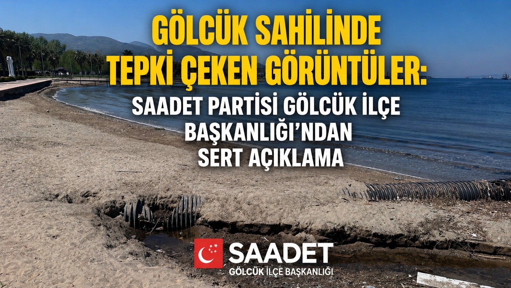 Gölcük Sahilinde Tepki Çeken Görüntüler: Saadet Partisi Gölcük İlçe Başkanlığı’ndan Sert Açıklama”