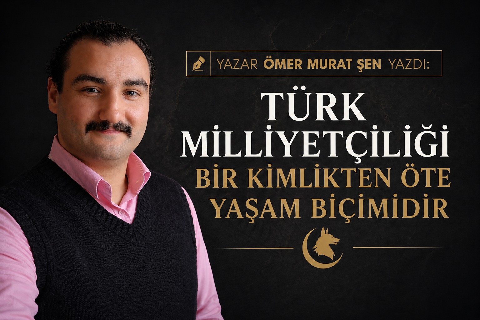 Yazar Ömer Murat Şen Yazdı: 