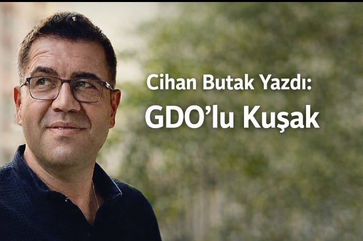 Cihan Butak Yazdı: GDO'lu Kuşak