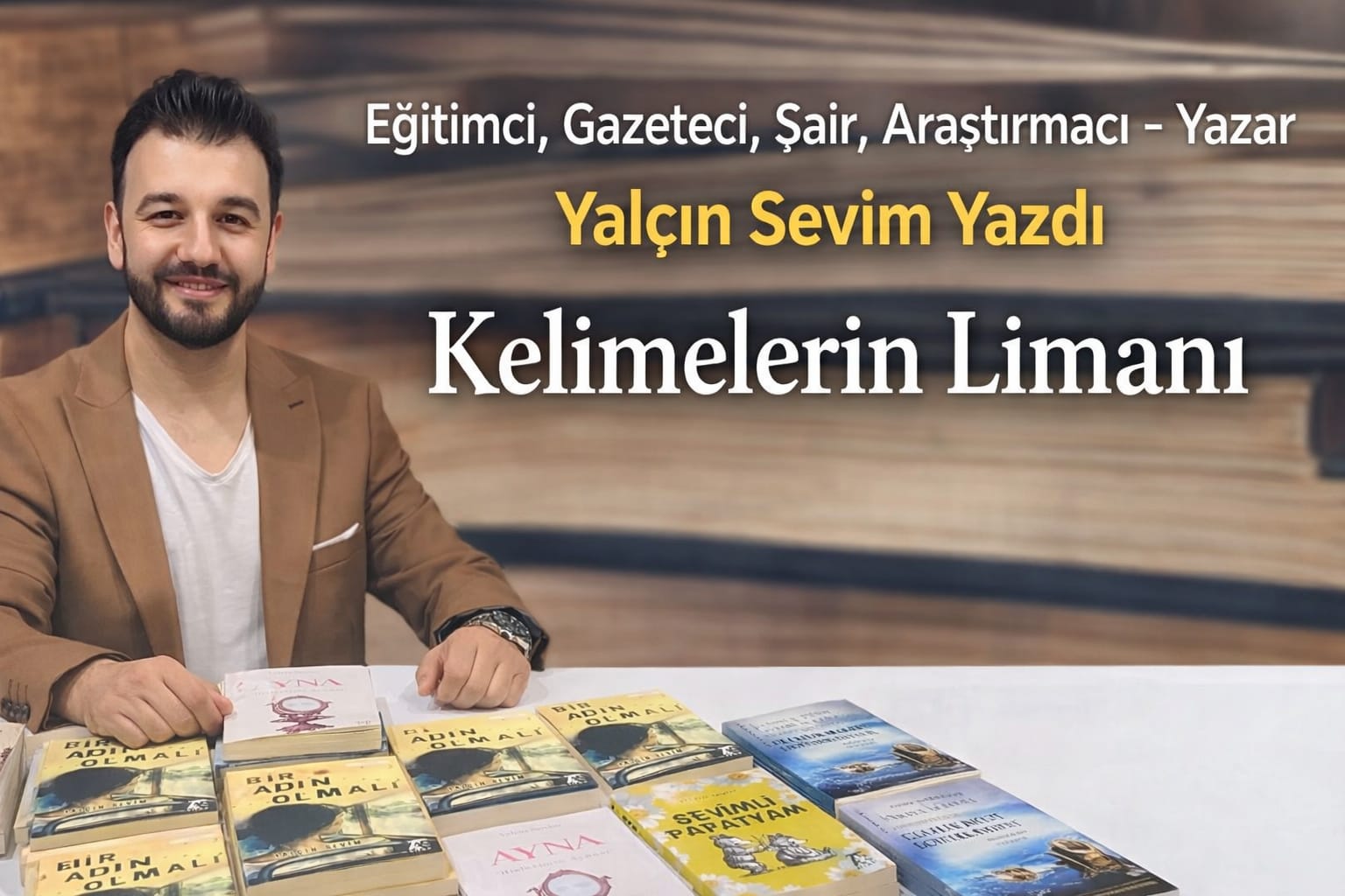 Eğitimci, Gazeteci, Şair, Araştırmacı - Yazar Yalçın Sevim Yazdı: Kelimelerin Limanı